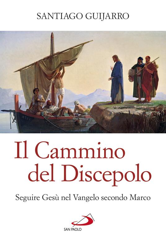 Il cammino del discepolo. Seguire Gesù nel Vangelo secondo Marco - Santiago Guijarro Oporto - copertina