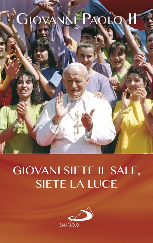 Giovani siete il sale, siete la luce - Giovanni Paolo II - copertina