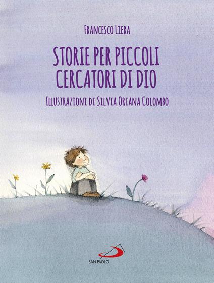 Storie per piccoli cercatori di Dio - Francesco Liera - copertina