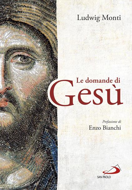 Le domande di Gesù - Ludwig Monti - copertina