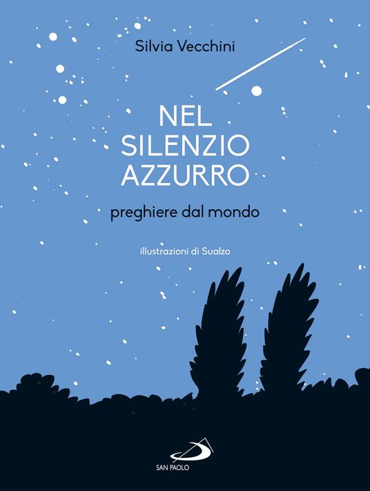 Nel silenzio azzurro. Preghiere dal mondo - Silvia Vecchini - copertina