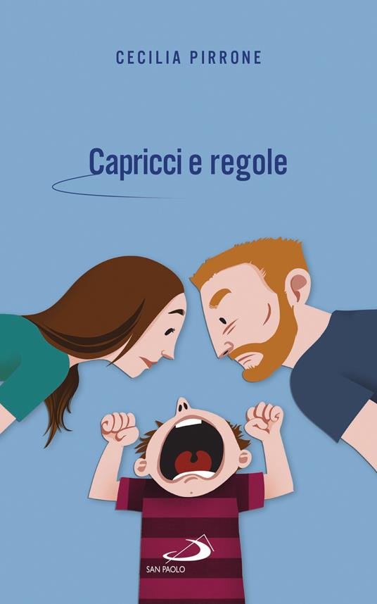 Capricci e regole. Come crescere figli autonomi e felici - Cecilia Pirrone - copertina