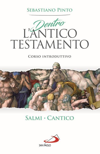 Dentro l'Antico Testamento. Corso introduttivo Salmi Cantico - Sebastiano Pinto - copertina