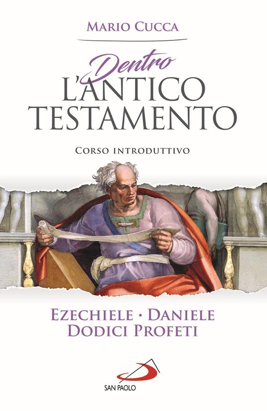 Dentro l'Antico Testamento. Corso introduttivo Ezechiele, Daniele, Dodici profeti - Mario Cucca - copertina