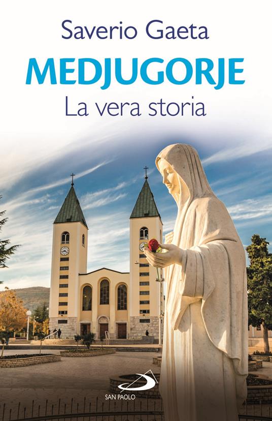 Medjugorje. La vera storia - Saverio Gaeta - copertina
