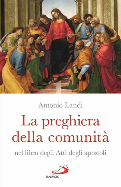 La preghiera della comunità nel libro degli Atti degli Apostoli - Antonio Landi - copertina