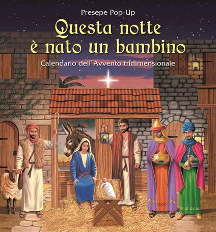 Questa notte è nato un bambino. Calendario dell'Avvento 3D. Presepe pop-up. Ediz. a colori - copertina