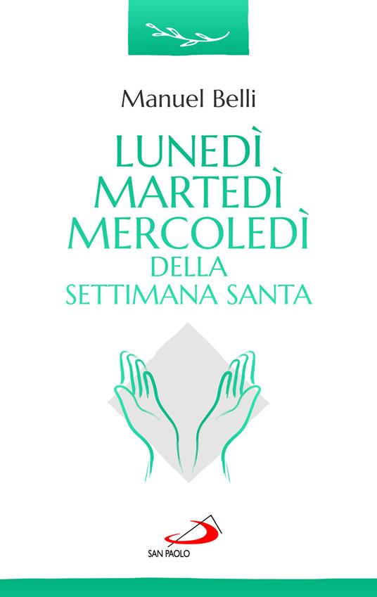 Lunedì, martedì, mercoledì della settimana santa - Manuel Belli - copertina