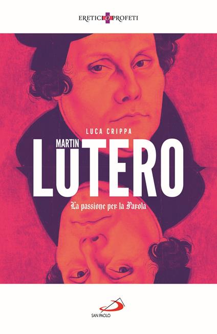 Martin Lutero. La passione per la parola - Luca Crippa - copertina