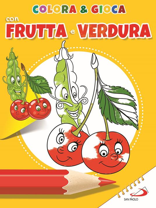 Colora e gioca con frutta e verdure. Ediz. illustrata - Libro - San Paolo  Edizioni - Activity book