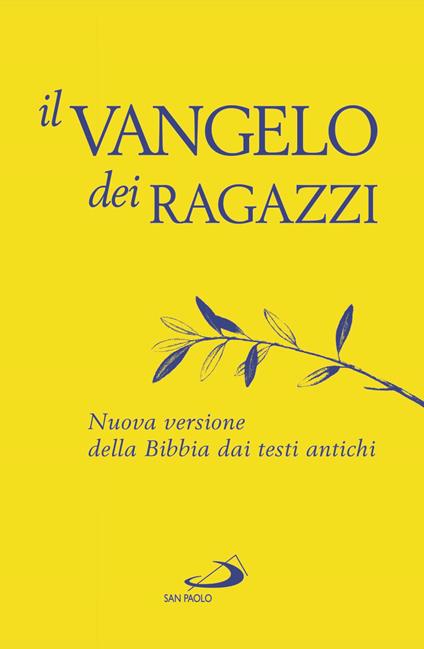 Il Vangelo dei ragazzi. Nuova versione della Bibbia dai testi antichi - copertina
