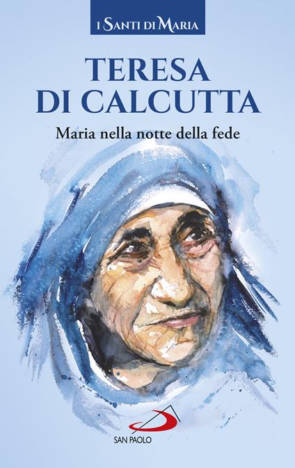 Maria nella notte della fede - Teresa di Calcutta (santa) - copertina