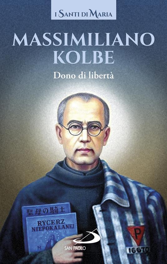 Dono di libertà - Kolbe Massimiliano (san) - copertina