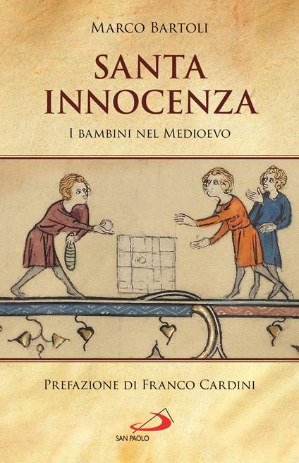 Santa innocenza. I bambini nel Medioevo - Marco Bartoli - copertina