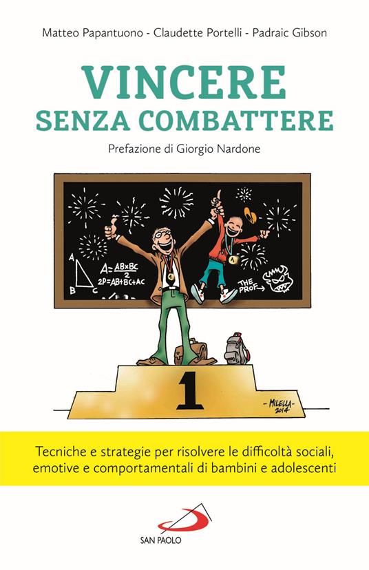 Vincere senza combattere. Tecniche e strategie per risolvere le difficoltà sociali, emotive e comportamentali di bambini e adolescenti - Matteo Papantuono,Claudette Portelli,Padraic Gibson - copertina