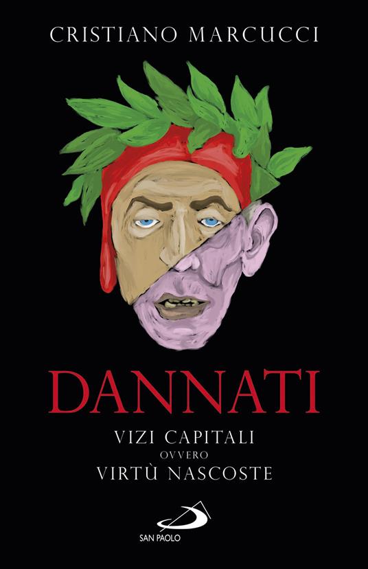Dannati. Vizi capitali ovvero virtù nascoste - Cristiano Marcucci - copertina