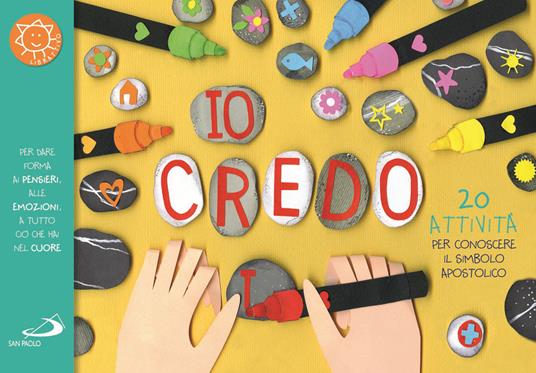 Io credo. 20 attività per conoscere il simbolo apostolico - Laura Salvi - copertina