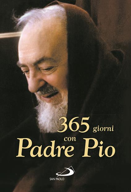 365 giorni con Padre Pio - Pio da Pietrelcina (san) - copertina