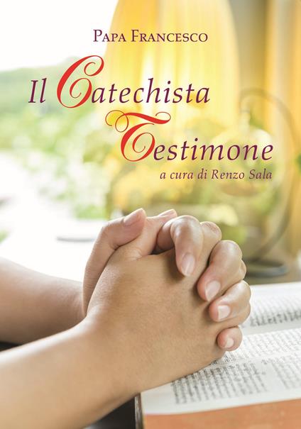 Il catechista testimone - Francesco (Jorge Mario Bergoglio) - copertina