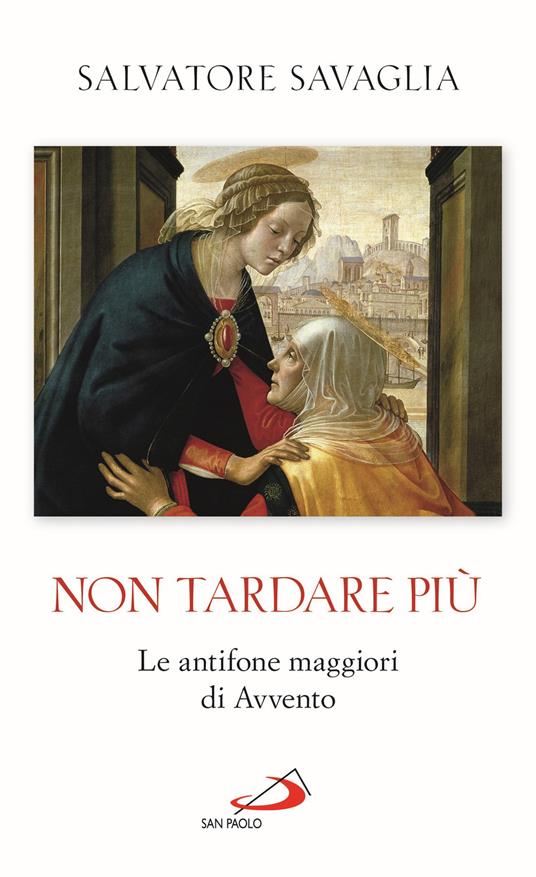 Non tardare più. Le antifone maggiori di Avvento - Salvatore Savaglia - copertina