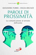 Parole di prossimità. La comunicazione al servizio dell'uomo