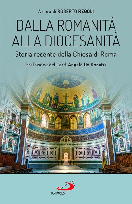 Dalla romanità alla diocesanità. Storia recente della Chiesa di Roma - copertina