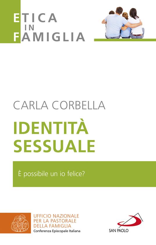 Identità sessuale. È possibile un io felice? - Carla Corbella - copertina