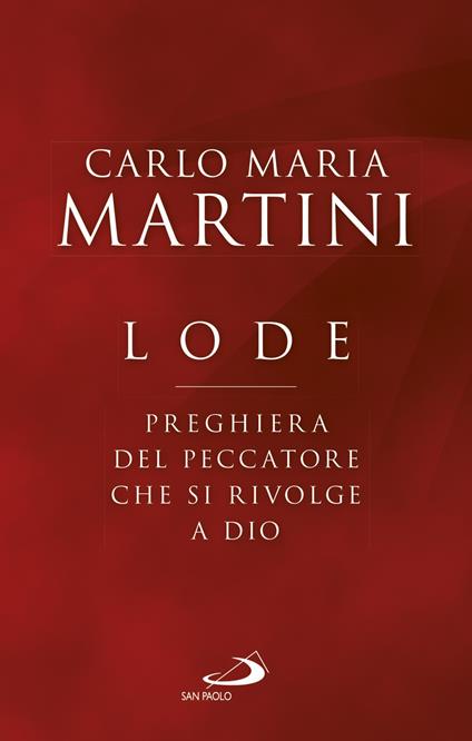 Lode. Preghiera del peccatore che si rivolge a Dio - Carlo Maria Martini - copertina