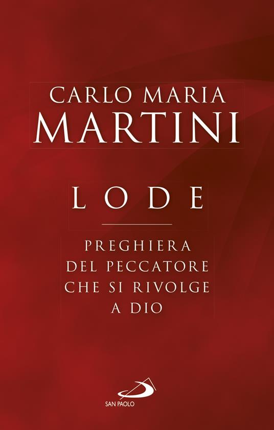 Lode. Preghiera del peccatore che si rivolge a Dio - Carlo Maria Martini - copertina