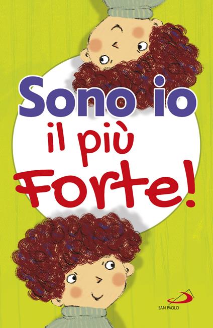 Sono io il più forte! Ediz. illustrata - Lodovica Cima - copertina
