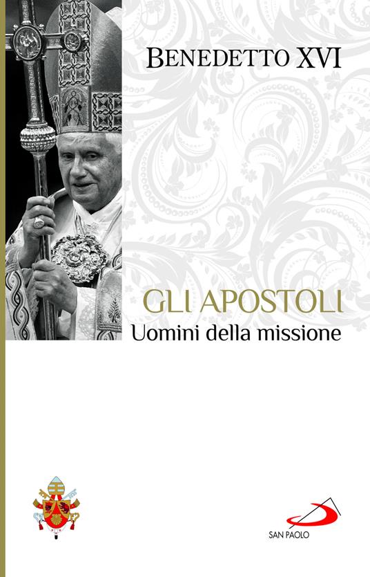 Gli apostoli - Benedetto XVI (Joseph Ratzinger) - copertina