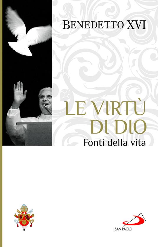 Le virtù di Dio. Fonti della vita - Benedetto XVI (Joseph Ratzinger) - copertina