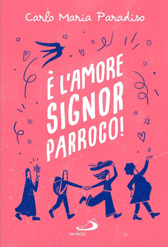 È l'amore, signor parroco! - Carlo Maria Paradiso - copertina