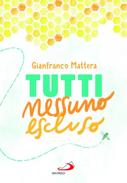 Tutti nessuno escluso - Gianfranco Mattera - copertina