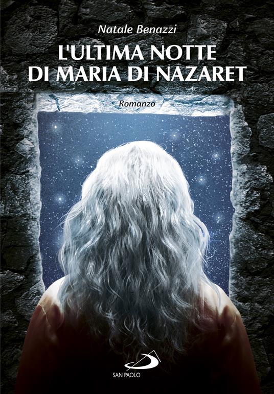 L' ultima notte di Maria di Nazaret - Natale Benazzi - ebook