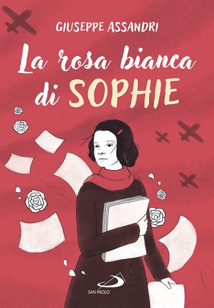La rosa bianca di Sophie - Giuseppe Assandri - ebook