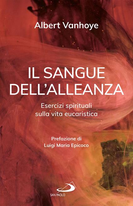 Il sangue dell'alleanza. Esercizi spirituali sulla vita eucaristica - Albert Vanhoye - ebook