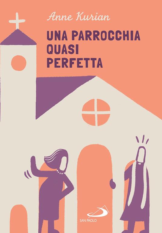 Una parrocchia quasi perfetta - Anne Kurian - ebook