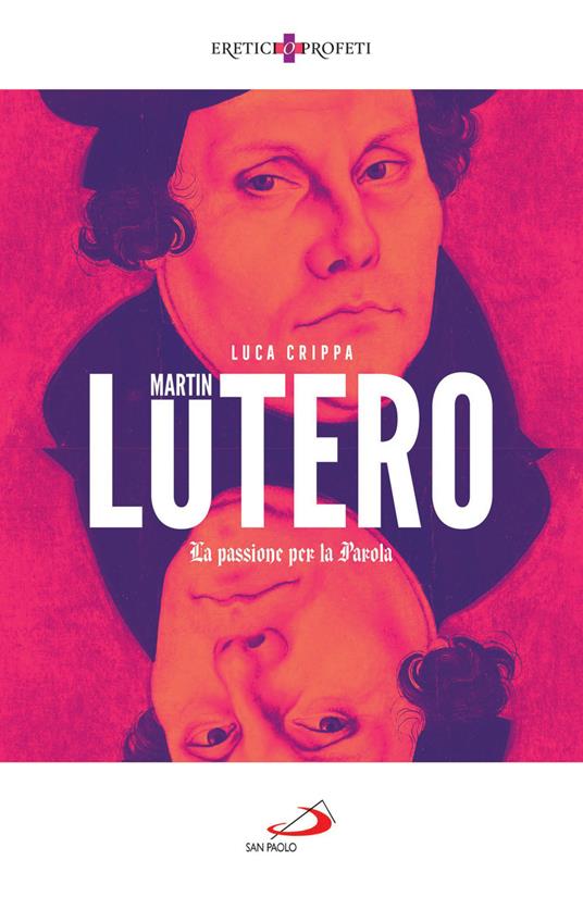 Martin Lutero. La passione per la parola - Luca Crippa - ebook