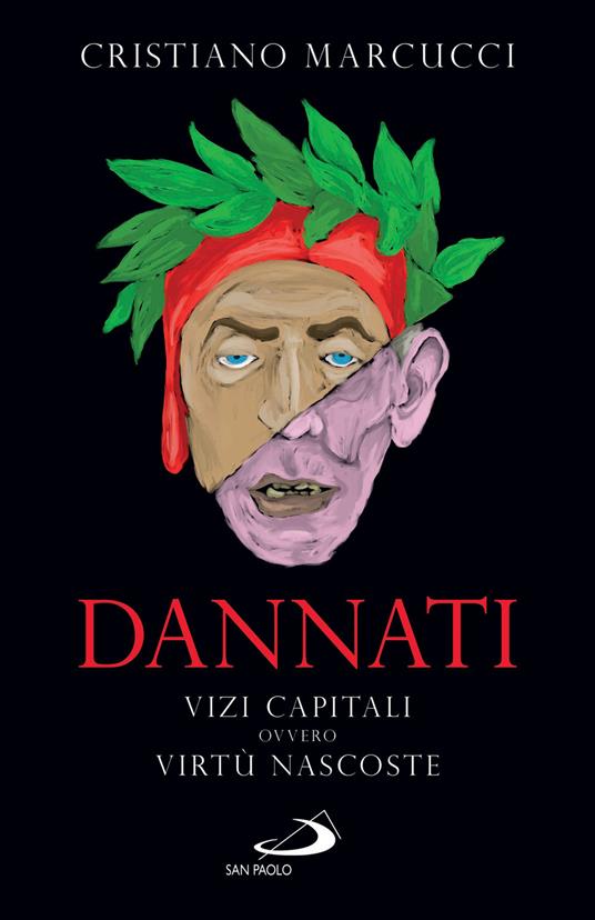 Dannati. Vizi capitali ovvero virtù nascoste - Cristiano Marcucci - ebook
