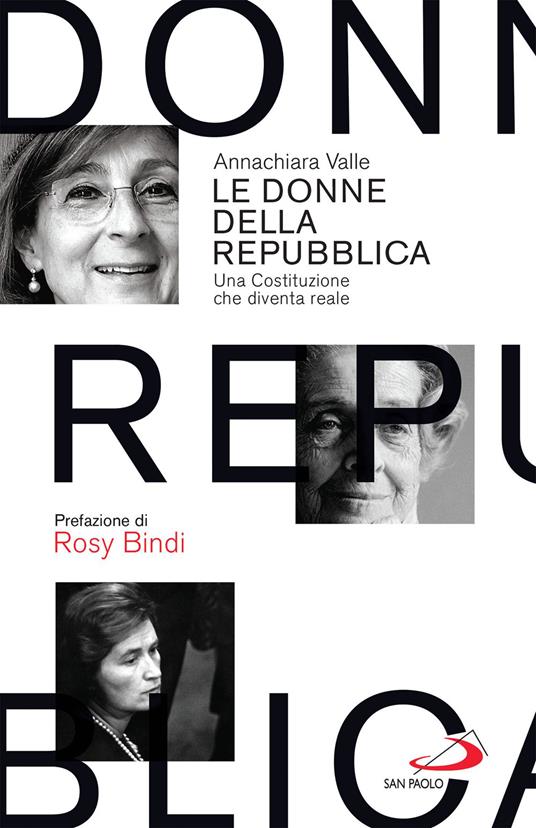 Le donne della Repubblica. Una Costituzione che diventa reale - Annachiara Valle - ebook
