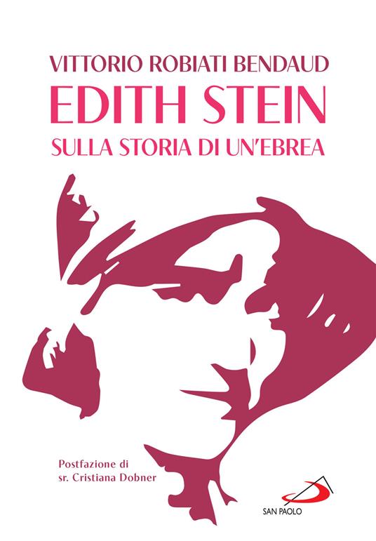 Edith Stein. Sulla storia di un'ebrea - Vittorio Robiati Bendaud - ebook