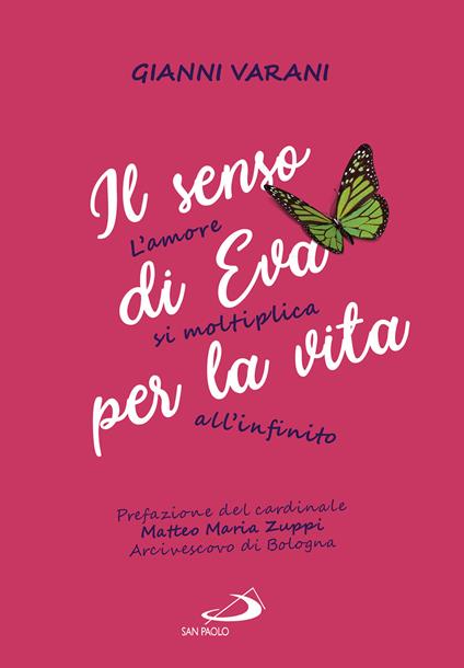 Il senso di Eva per la vita. L'amore si moltiplica all'infinito - Gianni Varani - ebook