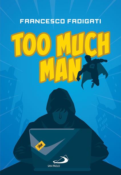 Too Much Man - Francesco Fadigati - ebook