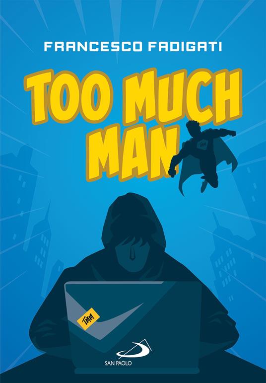 Too Much Man - Francesco Fadigati - ebook