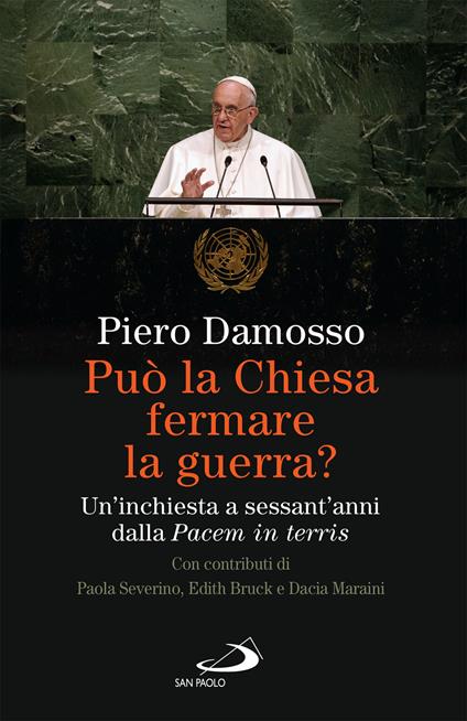 Può la Chiesa fermare la guerra? Un'inchiesta a sessant'anni dalla «Pacem in terris» - Piero Damosso - ebook