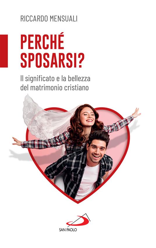 Perché sposarsi? Il significato e la bellezza del matrimonio cristiano - Francesco (Jorge Mario Bergoglio),Riccardo Mensuali - ebook