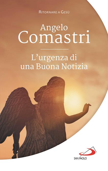 L' urgenza di una buona notizia - Angelo Comastri - ebook