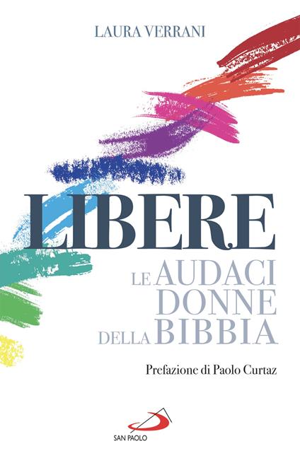 Libere. Le audaci donne della Bibbia - Laura Verrani - ebook