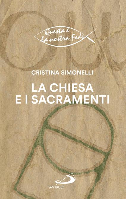 La chiesa e i sacramenti - Cristina Simonelli - ebook